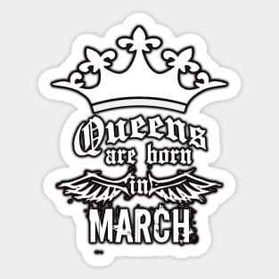 Queens are born in March Sticker